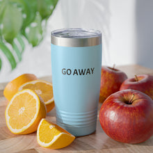 Load image into Gallery viewer, GO AWAY Tumbler, 20oz