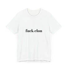 Load image into Gallery viewer, Fuck Elon