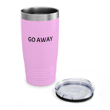 Load image into Gallery viewer, GO AWAY Tumbler, 20oz