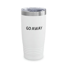 Load image into Gallery viewer, GO AWAY Tumbler, 20oz
