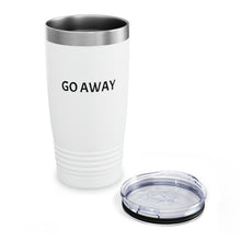 Load image into Gallery viewer, GO AWAY Tumbler, 20oz
