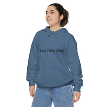 Load image into Gallery viewer, F This Shit Hoodie
