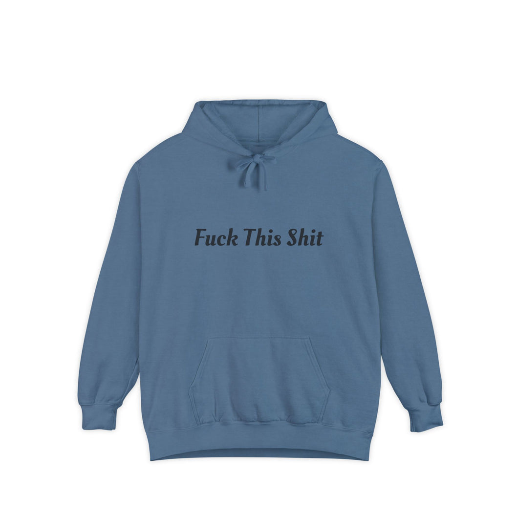 F This Shit Hoodie