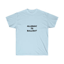 Load image into Gallery viewer, Allergic To Bullshit Ultra Cotton Tee
