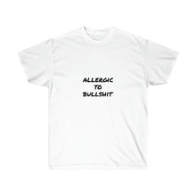 Load image into Gallery viewer, Allergic To Bullshit Ultra Cotton Tee
