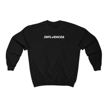 Load image into Gallery viewer, INFLUENCER CREW NECK SWEATSHIRT
