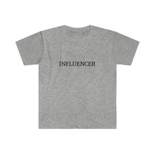 Load image into Gallery viewer, INFLUENCER TEE
